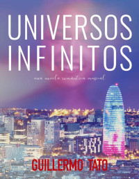 Guillermo Tato — Universos infinitos