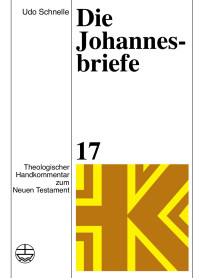 Udo Schnelle — Die Johannesbriefe