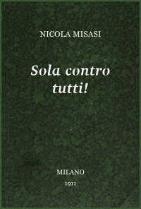 Nicola Misasi — Sola contro tutti!