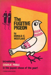 Donald E. Westlake — The Fugitive Pigeon