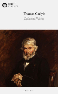 Thomas Carlyle — Collected Works of Thomas Carlyle