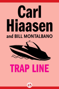 Carl Hiaasen — Trap Line