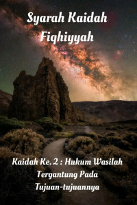 Zainudin — Syarah Kaidah Fiqhiyyah Kaidah Ke. 2 : Hukum Wasilah Tergantung Pada Tujuan-tujuannya