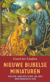 Carel ter Linden — Nieuwe Bijbelse miniaturen