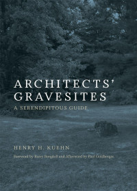 Henry H Kuehn — Architects' Gravesites: A Serendipitous Guide