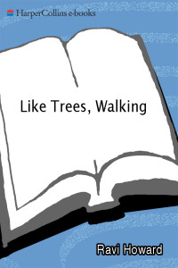 Ravi Howard — Like Trees, Walking