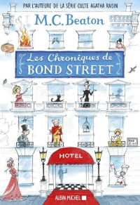 M. C. Beaton — Les Chroniques de Bond Street - tome 1