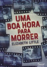 Elizabeth Little — Uma boa hora para morrer