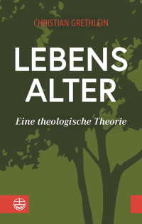 Christian Grethlein — Lebensalter