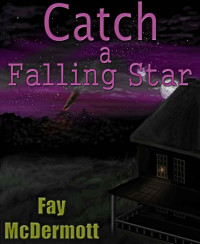 Fay McDermott — Catch a Falling Star