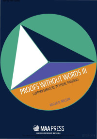 Roger B. Nelsen — Proofs without words iii - further exercises in visual thinking