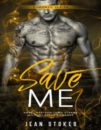 Jean Stokes — Save Me: (Charmed Book 2)