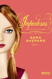 Sara Shepard — Impiedosas