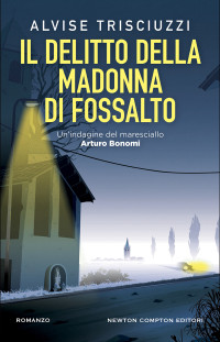 Alvise Trisciuzzi — Il delitto della Madonna di Fossalto