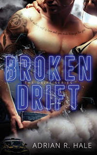 Adrian R. Hale — Broken Drift (The Drift Series)