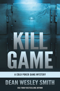 Smith, Dean Wesley — [Cold Poker Gang 01] • Kill Game · A Cold Poker Gang Mystery