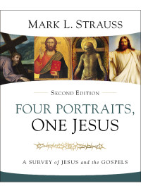 Mark L. Strauss; — Four Portraits, One Jesus, 2nd Edition