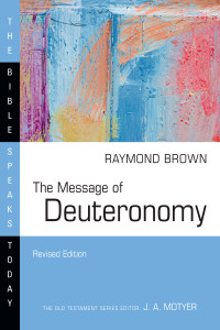 Raymond Brown; — The Message of Deuteronomy