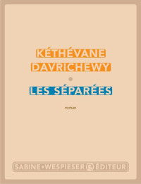 Kéthévane Davrichewy — Les Séparées