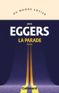 Dave Eggers — La parade