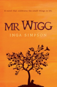 Simpson, Inga — Mr Wigg : A Novel (2013)