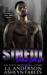 L.J. Anderson & Ashlyn Fables — Sinful Bargain: A Dark Apocalypse Romance (The Kings and Queens of the Apocalypse Book 4)