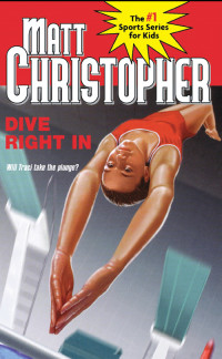 Christopher, Matt — Dive Right In