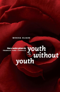 Mircea Eliade — Youth Without Youth