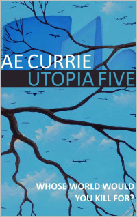 A.E. Currie — Utopia Five