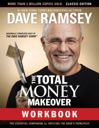 Dave Ramsey — The Total Money Makeover Workbook