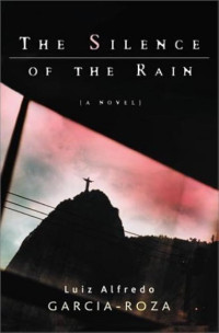 Luiz Alfredo Garcia-Roza — The Silence of the Rain