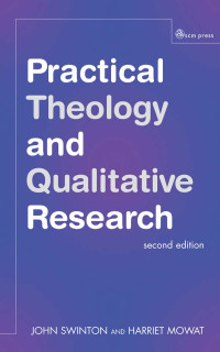 John Swinton; & Harriet Mowat — Practical Theology and Qualitative Research