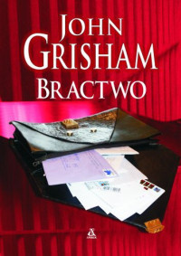 John Grisham — Bractwo