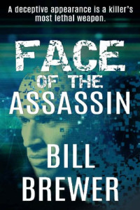 Bill Brewer  — Face of the Assassin