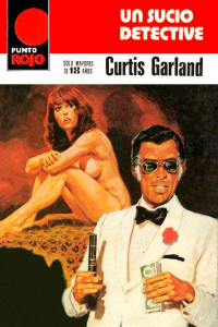 Curtis Garland — Un sucio detective