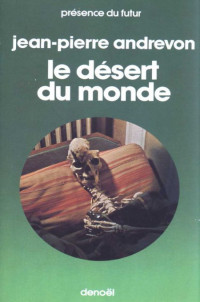 Andrevon Jean-Pierre — Le désert du monde