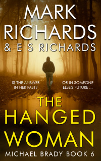 Mark Richards & E S Richards — The Hanged Woman: A Yorkshire Coast Crime Thriller (Michael Brady Book 6)