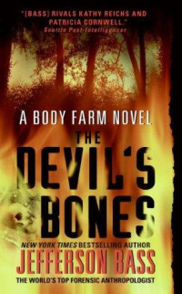 Jefferson Bass — The Devil's Bones: A Body Farm Novel