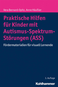 Vera Bernard-Opitz / Anne Häußler — Praktische Hilfen für Kinder mit Autismus-Spektrum-Störungen (ASS)