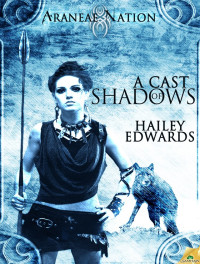 Hailey Edwards — A Cast of Shadows