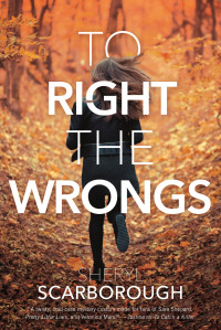 Sheryl Scarborough — To Right the Wrongs