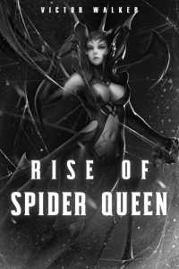 Victor Walker — Rise Of Spider Queen: Yuri Fantasy Action Romance Sci-Fi Book 1