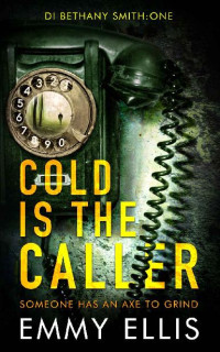 Emmy Ellis — Cold Is the Caller