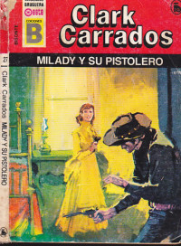 Clark Carrados — Milady y su pistolero