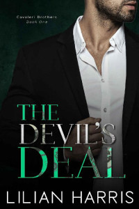 Lilian Harris — The Devil's Deal: A Dark Enemies to Lovers Romance (Cavaleri Brothers Book 1)