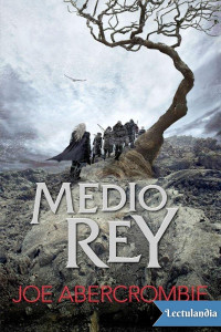 Joe Abercrombie — Medio rey