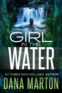 Dana Marton — Girl in the Water (Civilian Personnel Recovery Book 3)