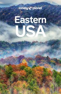 Lonely Planet — Lonely Planet Eastern USA