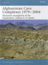 Mir Bahmanyar — Afghanistan Cave Complexes 1979-2004