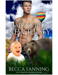 Becca Fanning — The Baby Shift: New Jersey: Shifter Babies Of America 41